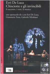 Chisciotte e gli invincibili. Il racconto, i versi, la musica. Con DVD book
