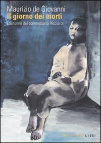 Il giorno dei morti. L'autunno del commissario Ricciardi Historical Fiction