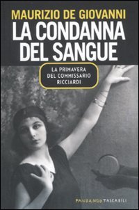 La condanna del sangue. La primavera del commissario Ricciardi (Fandango tascabili) Historical Fiction