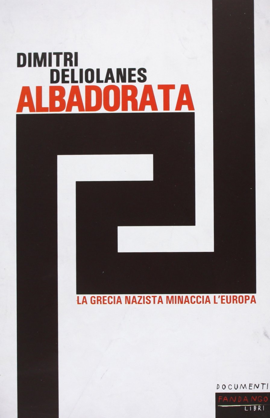 Alba Dorata. La Grecia nazista minaccia l'Europa Social Sciences