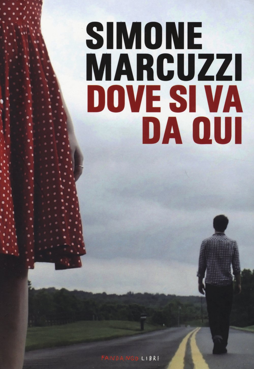 Dove si va da qui Contemporary literature Books