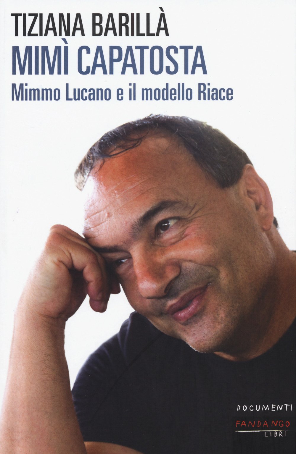 Mimì Capatosta. Mimmo Lucano e il modello Riace book