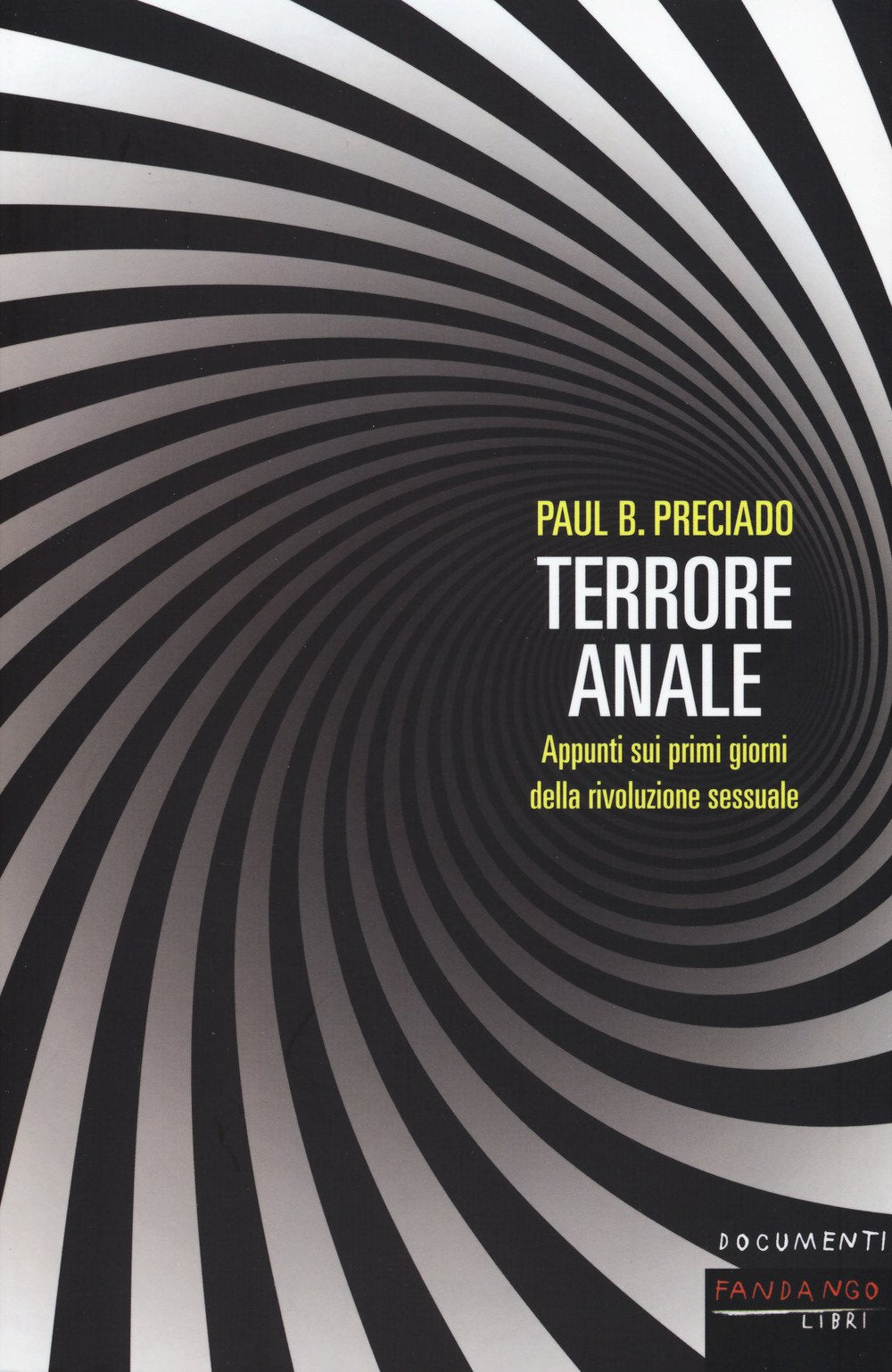Terrore anale. Appunti sui primi giorni della rivoluzione sessuale (Documenti) Books