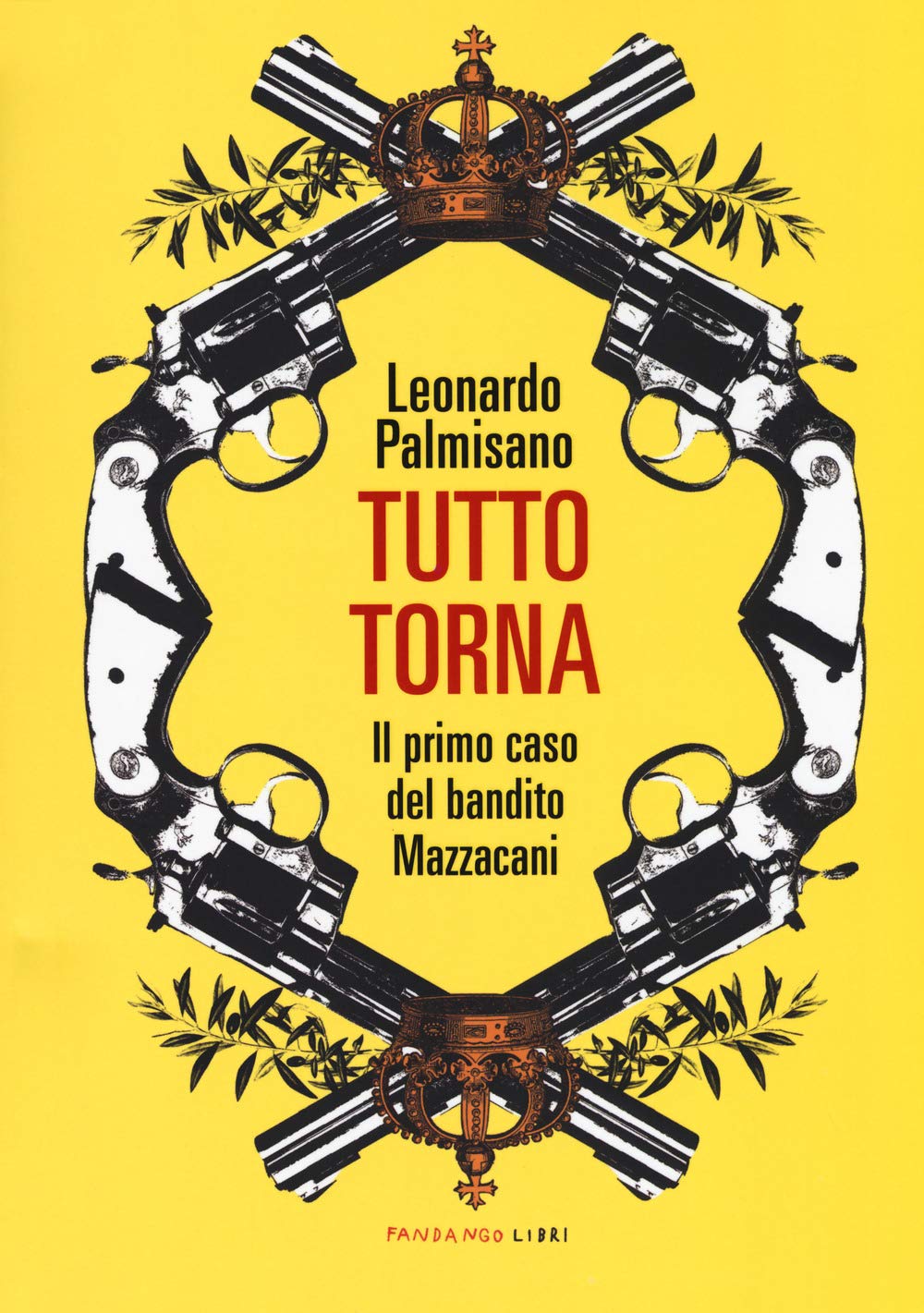 Tutto torna. Il primo caso del bandito Mazzacani book