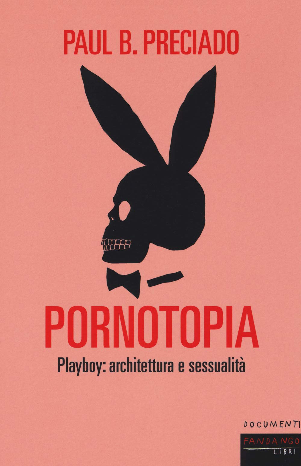 Pornotopia. Playboy: architettura e sessualità book