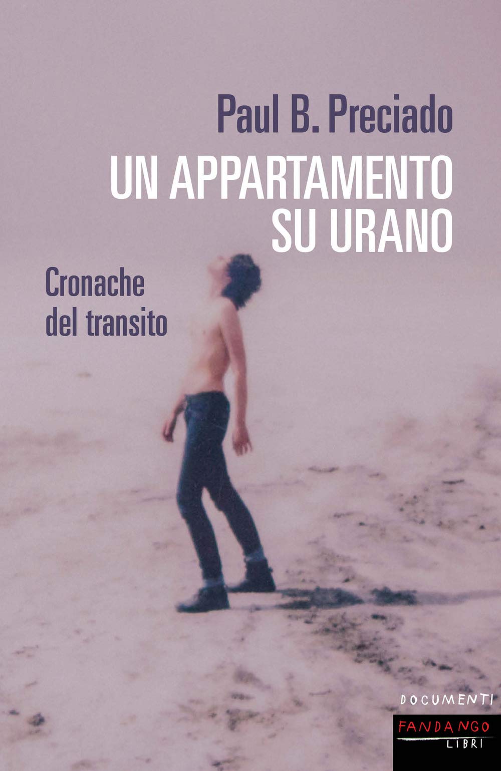 Un appartamento su Urano. Cronache del transito (Documenti) Books