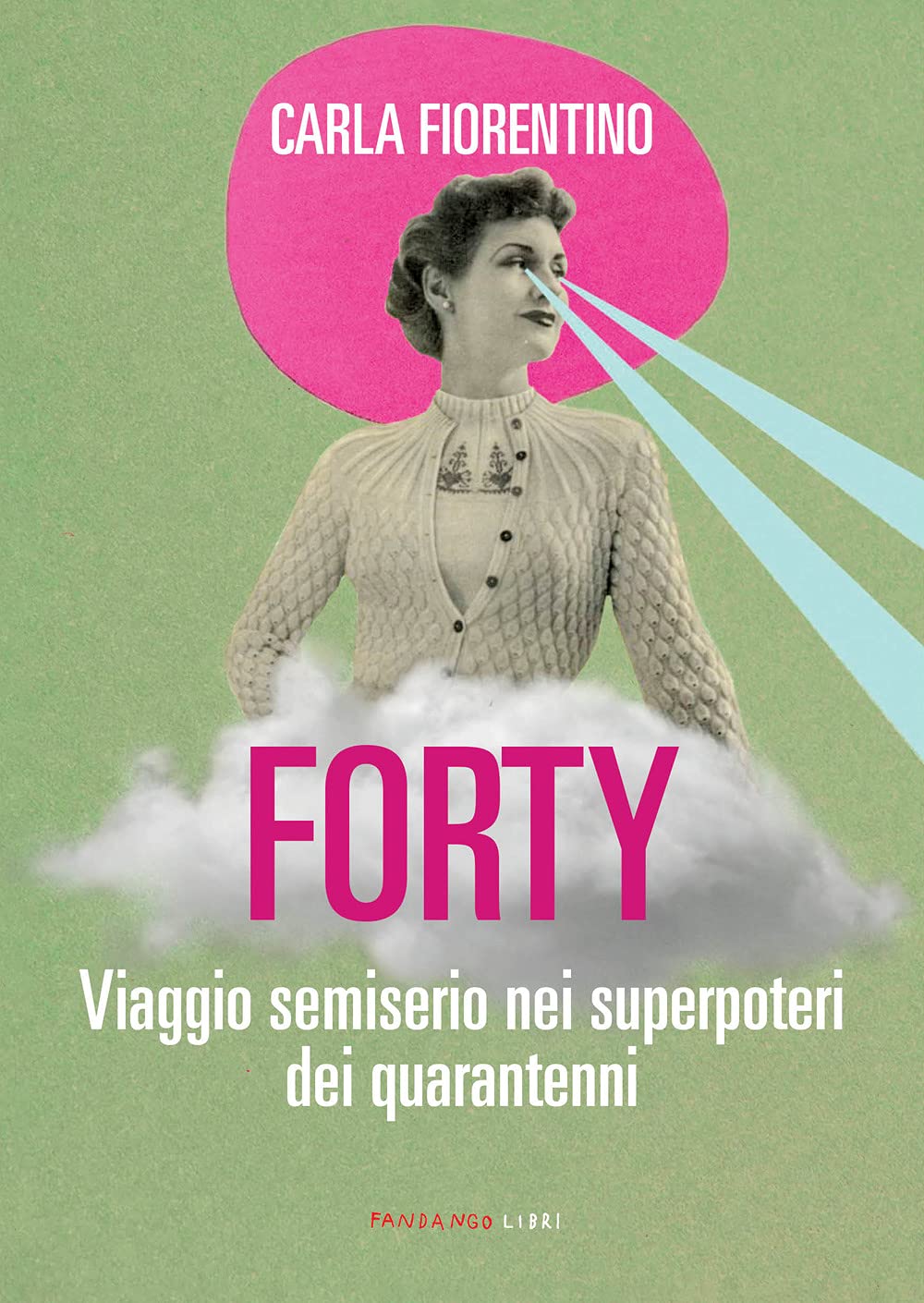 Forty. Viaggio semiserio nei superpoteri dei quarantenni Books