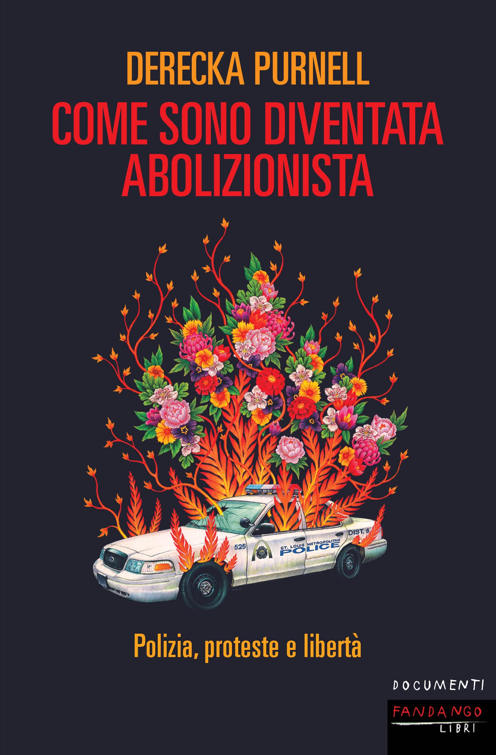Come sono diventata abolizionista. Polizia, proteste e libertà book