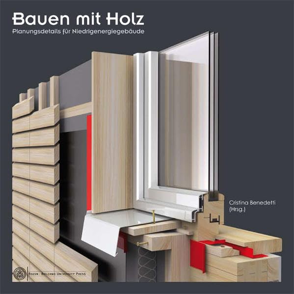 Bauen mit Holz: Planungsdetails für Niedrigenergiegebäude Business & Technology
