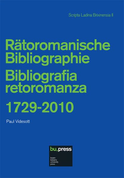 Rätoromanische Bibliographie / Bibliografia retoromanza 1729-2010 (Scripta Ladina Brixinensia) Social Sciences