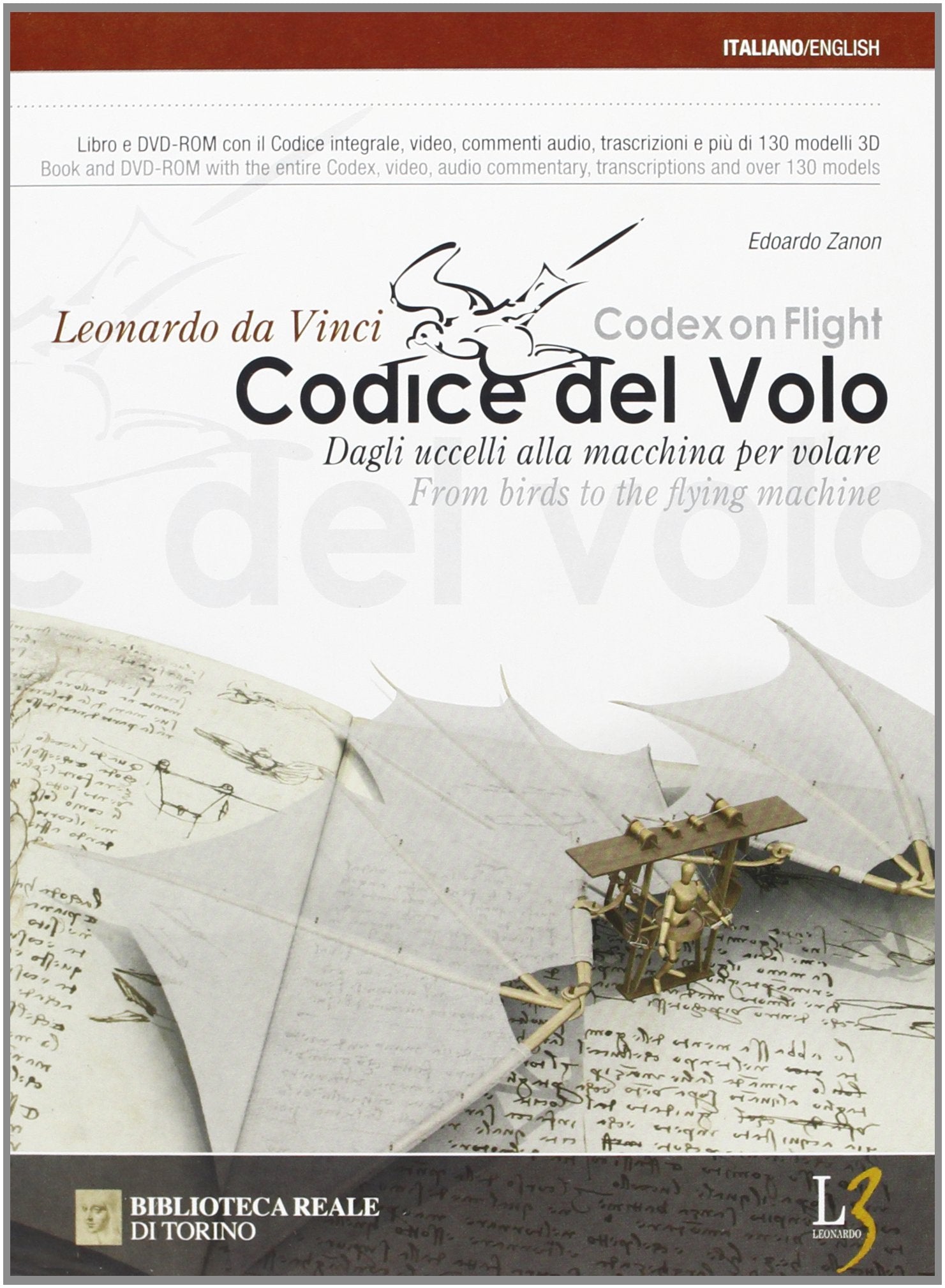 Il codice del volo. Dagli uccelli alle macchine per volare. Ediz. italiana e inglese. Con DVD-ROM book