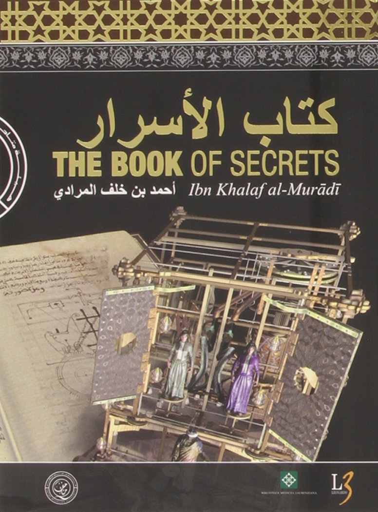 The book of secrets-Kitab al-asràr. Ediz. inglese e arabo. Con DVD (Vol. 3) (Tecnologia antica) Media & Communication
