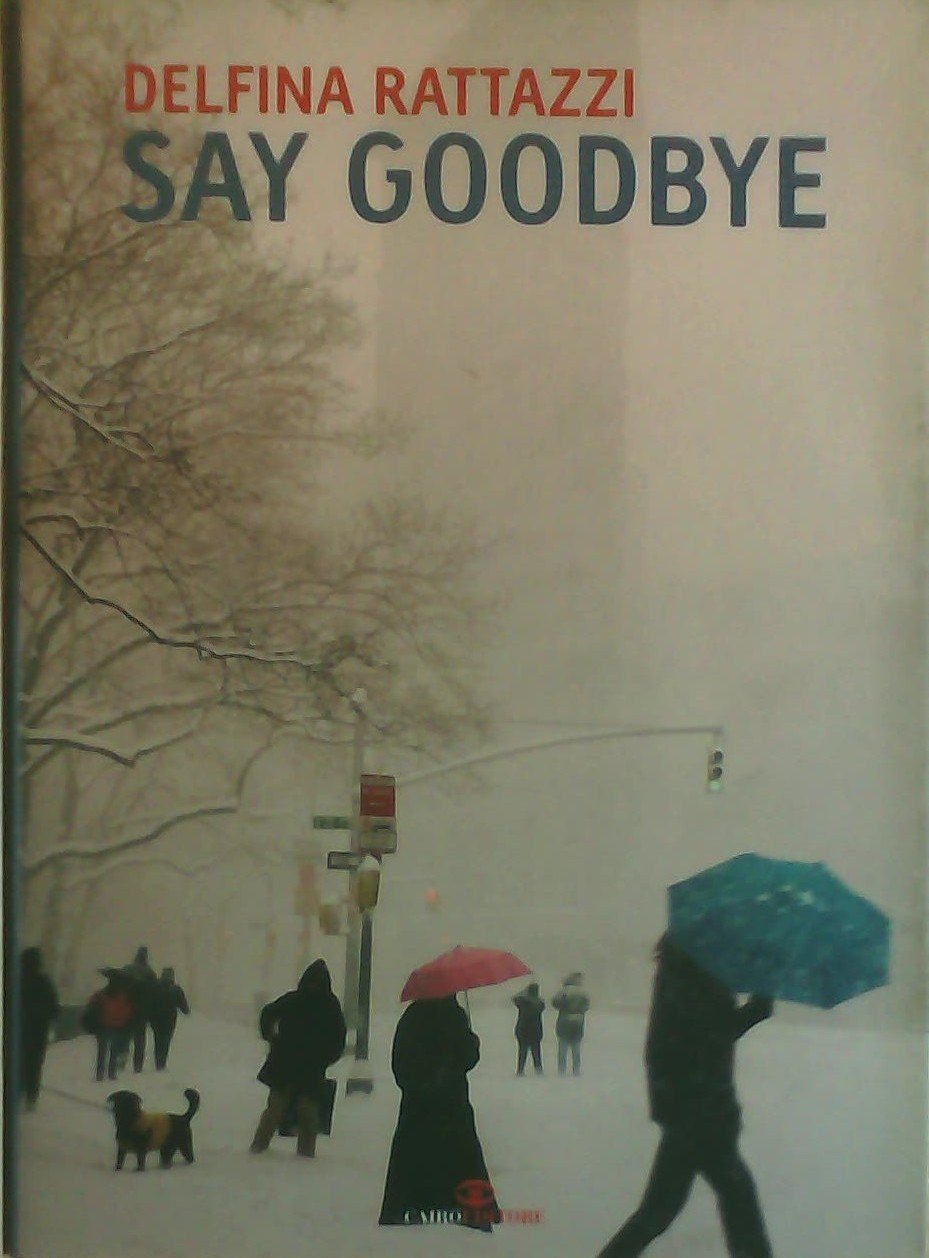 Say goodbye. Avere vent'anni a New York negli anni Settanta Politics & History