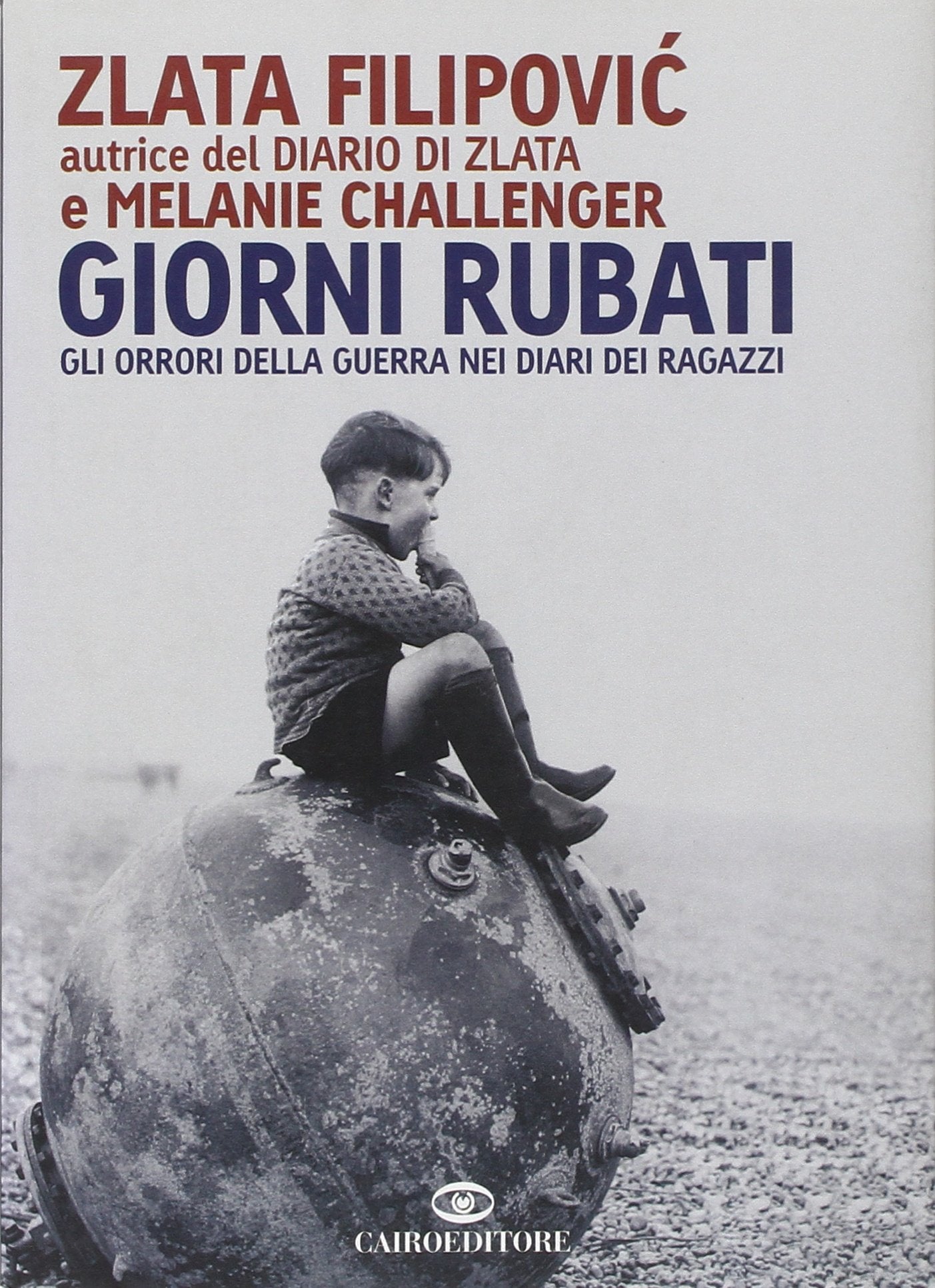 Giorni rubati. Gli orrori della guerra nei diari dei ragazzi book