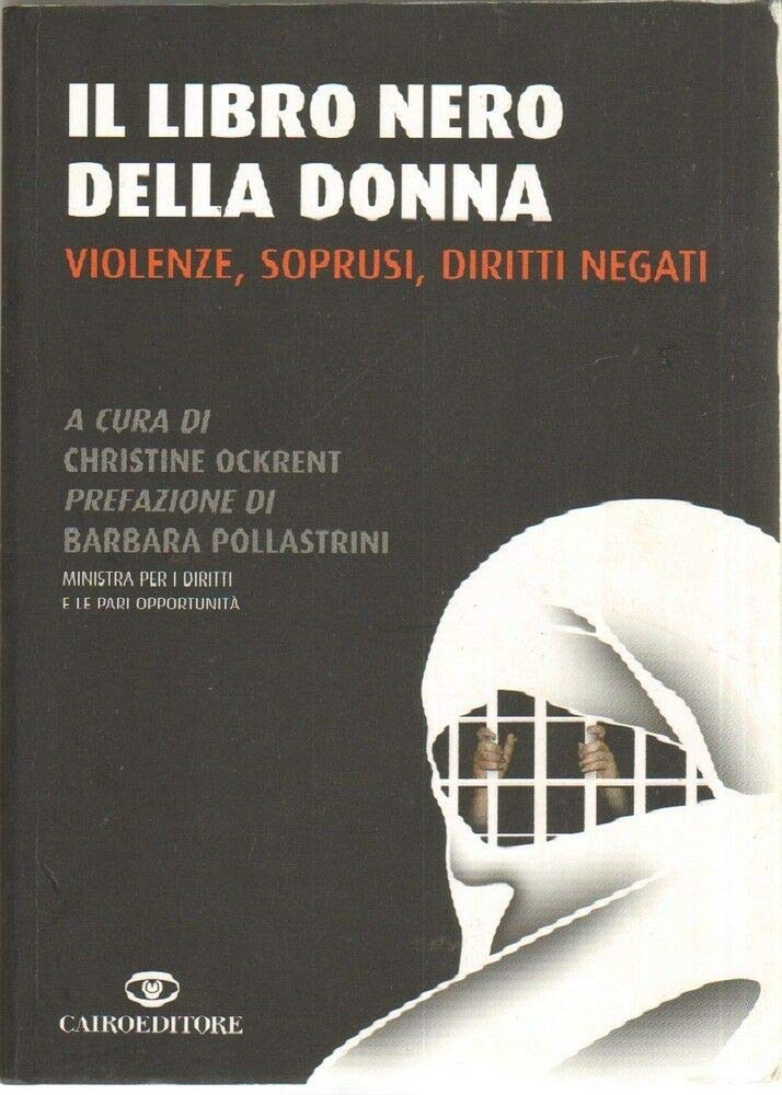 Il libro nero della donna. Violenze, soprusi, diritti negati Psychology