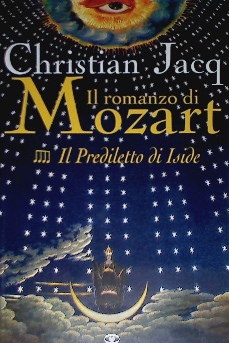 Il prediletto di Iside. Il romanzo di Mozart Historical Fiction