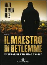 Il maestro di Betlemme. Un'indagine per Omar Yussef (Scrittori stranieri) Contemporary literature