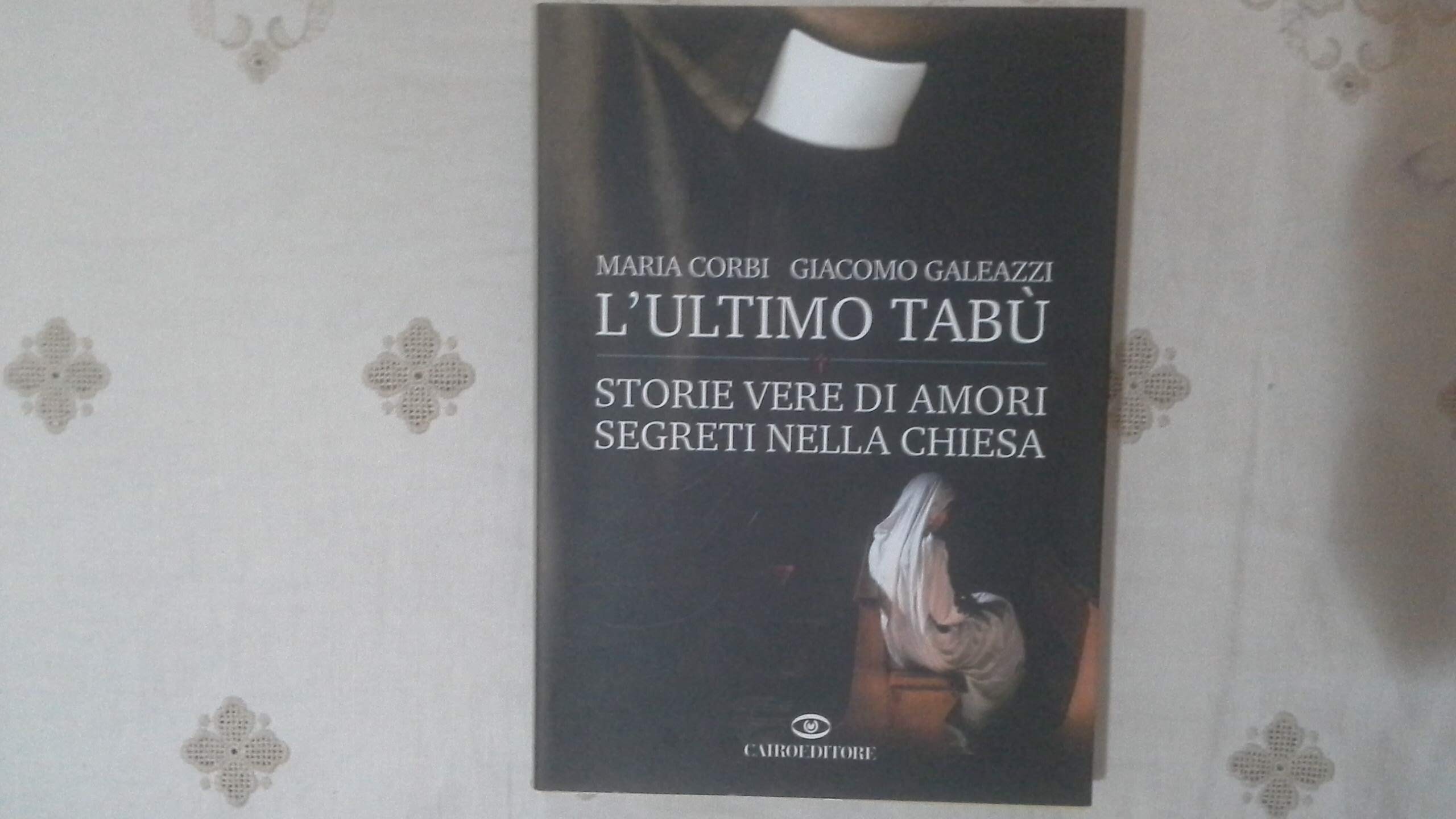 L'ultimo tabù. Storie vere di amori segreti nella chiesa book