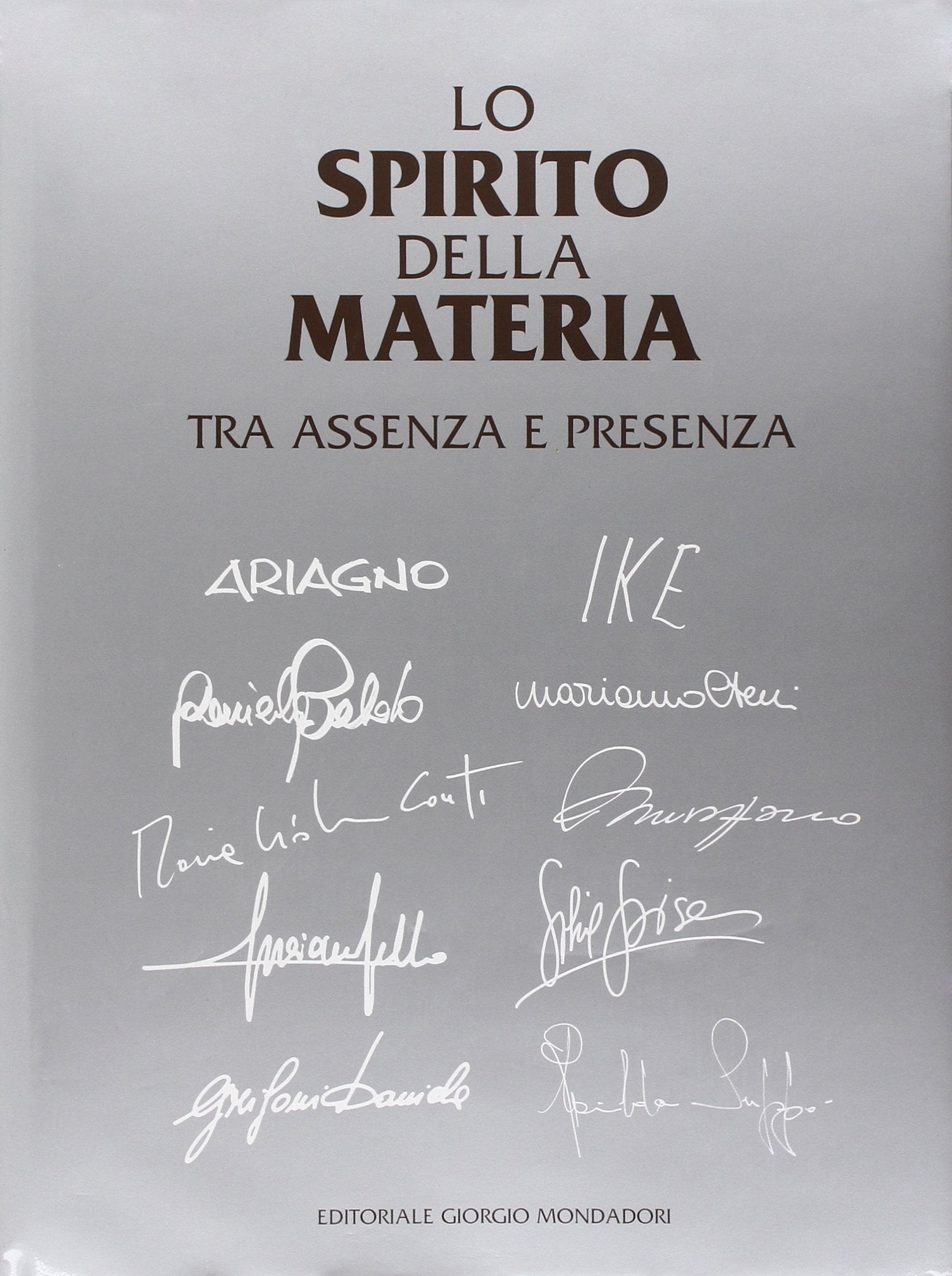 Lo spirito della materia. Tra assenza e presenza. Ediz. illustrata book