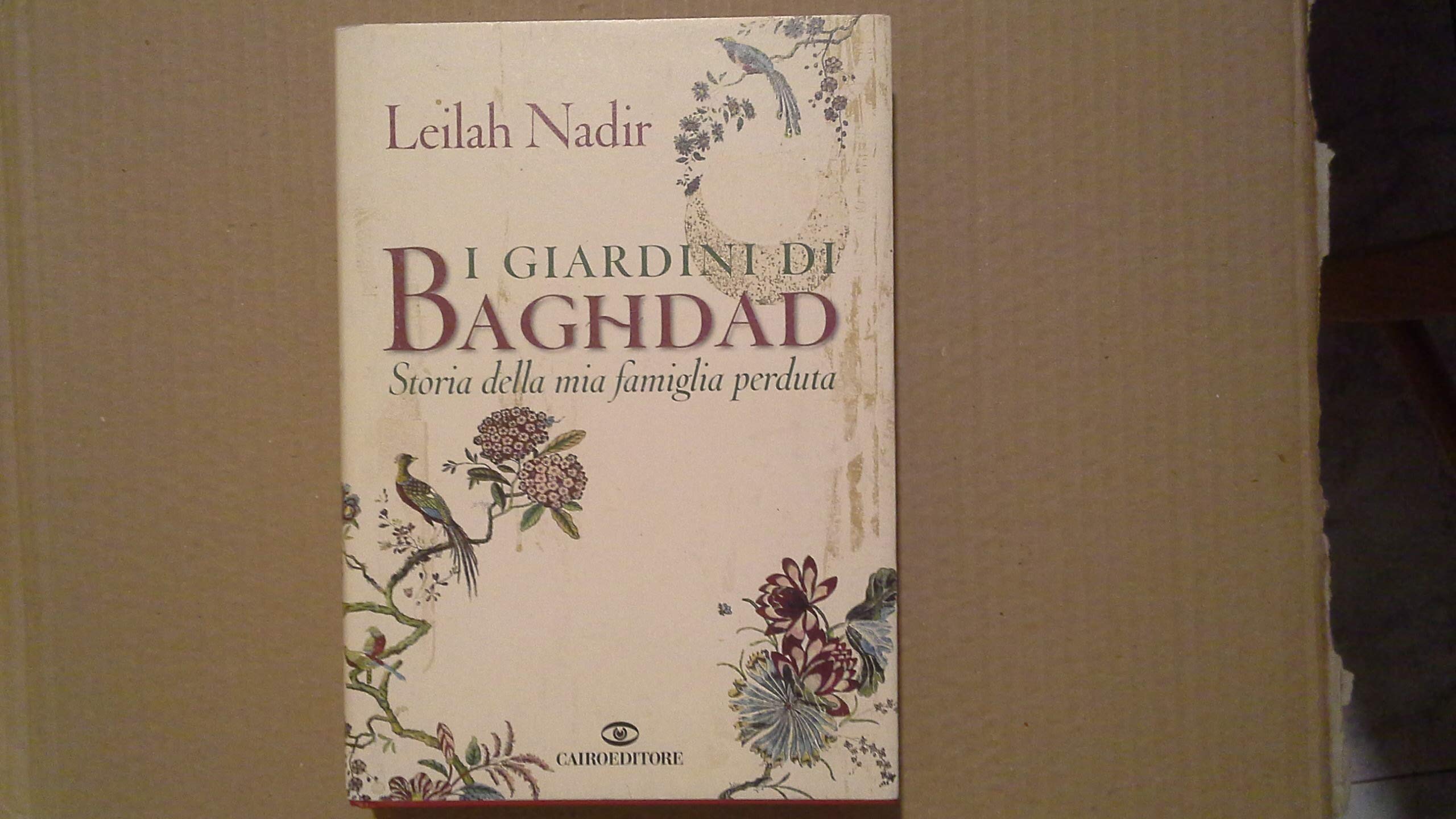 I giardini di Baghdad. Storia della mia famiglia perduta book