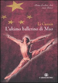 L'ultimo ballerino di Mao (Storie) Art & Literature
