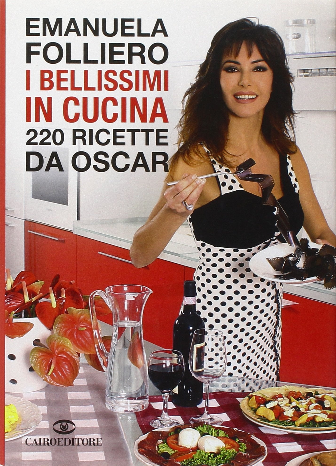 I bellissimi in cucina. 220 ricette da Oscar book