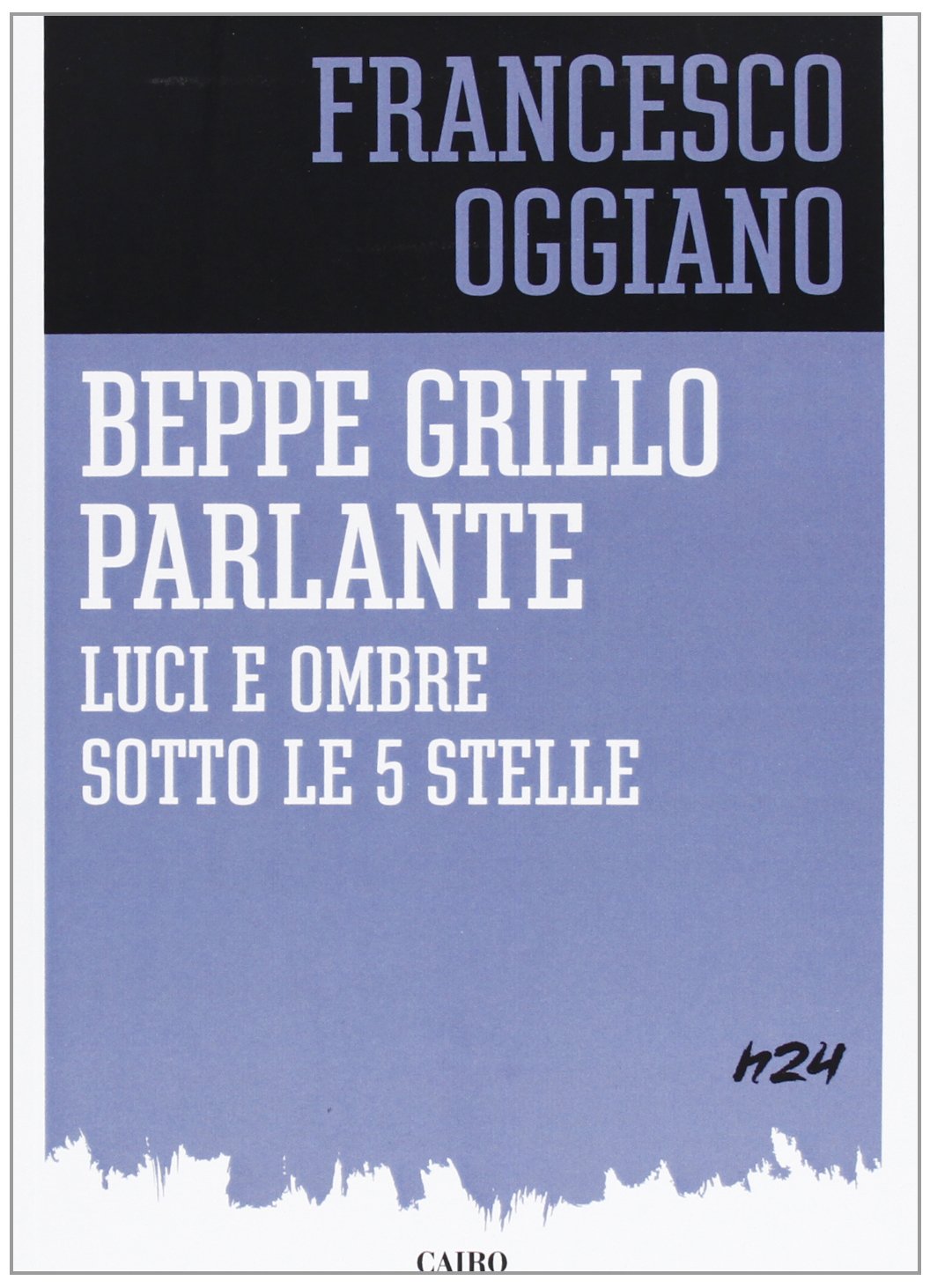 Beppe Grillo parlante. Luci e ombre sotto le 5 stelle book
