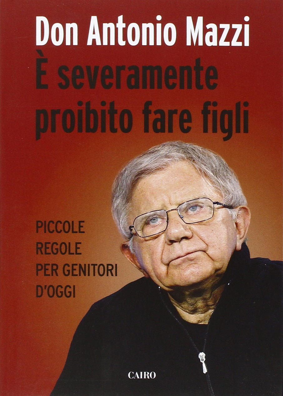È severamente proibito fare figli. Piccole regole per genitori d'oggi book
