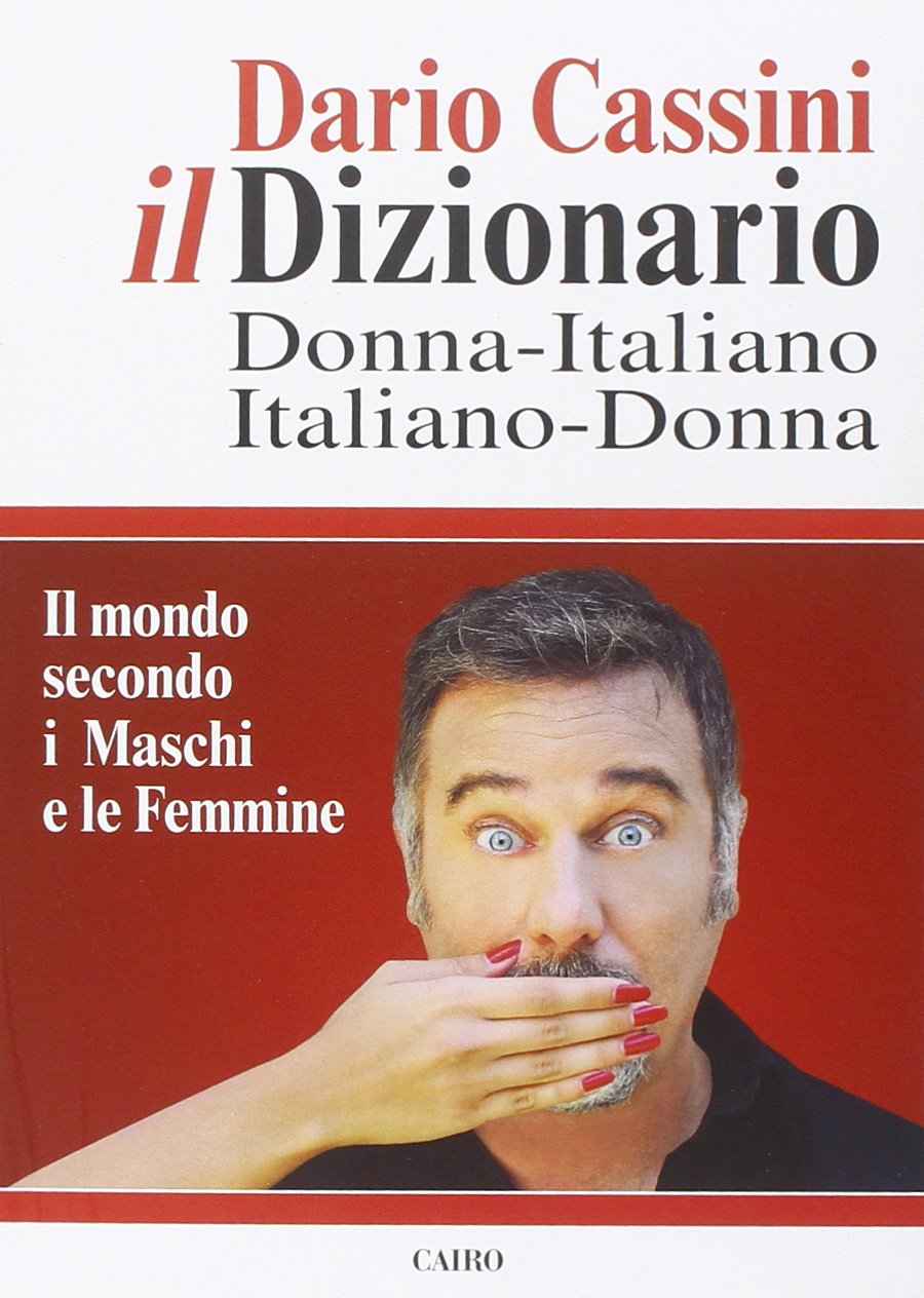 Il dizionario donna italiano-italiano donna. Il mondo secondo i Maschi e le Femmine book