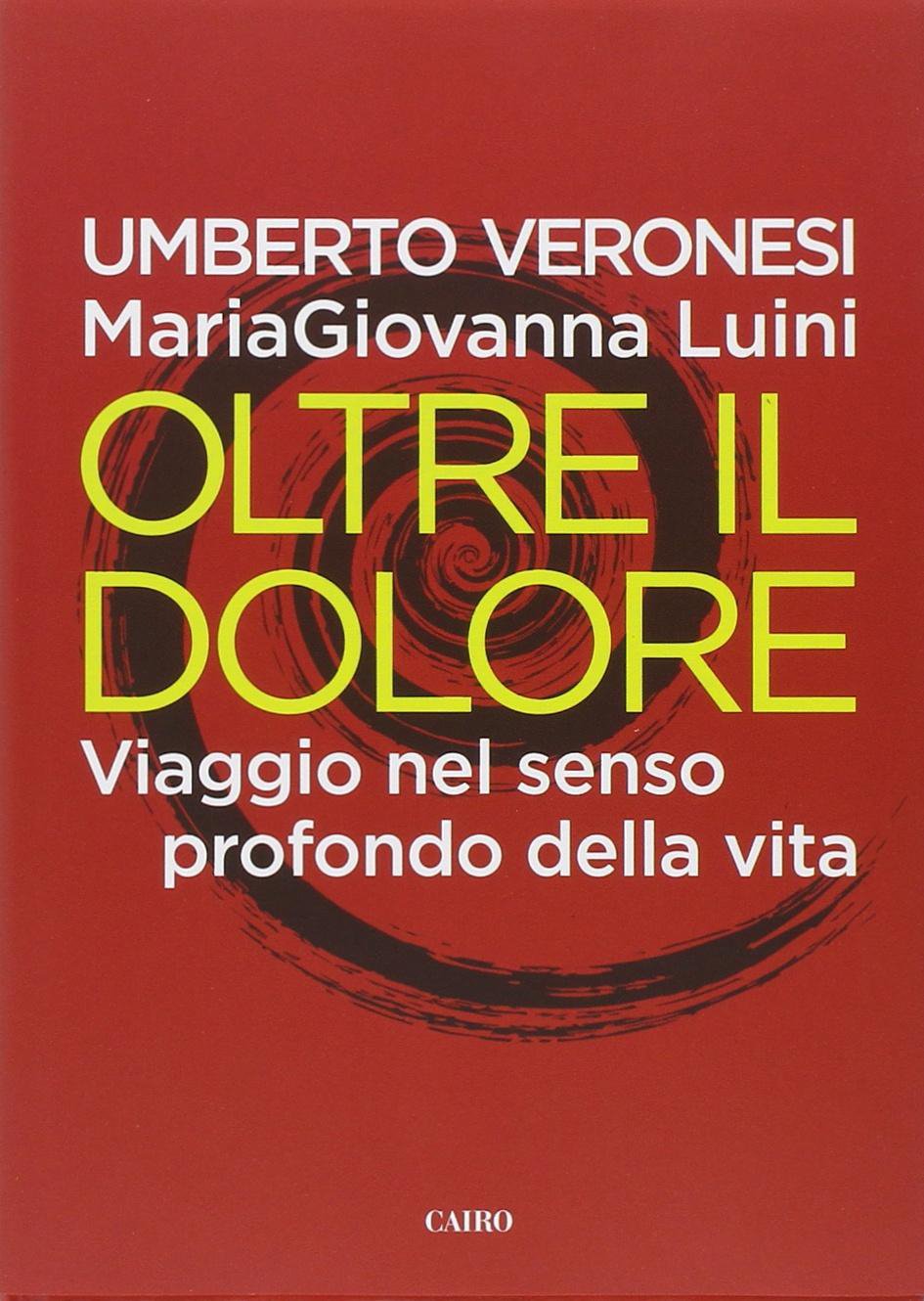 Oltre il dolore. Viaggio nel senso profondo della vita book