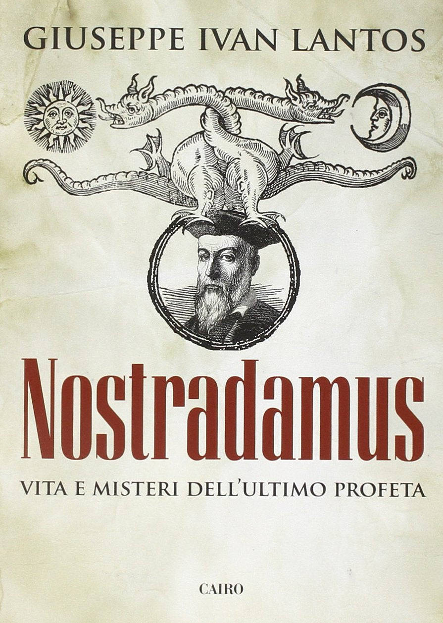 Nostradamus. Vita e misteri dell'ultimo profeta book