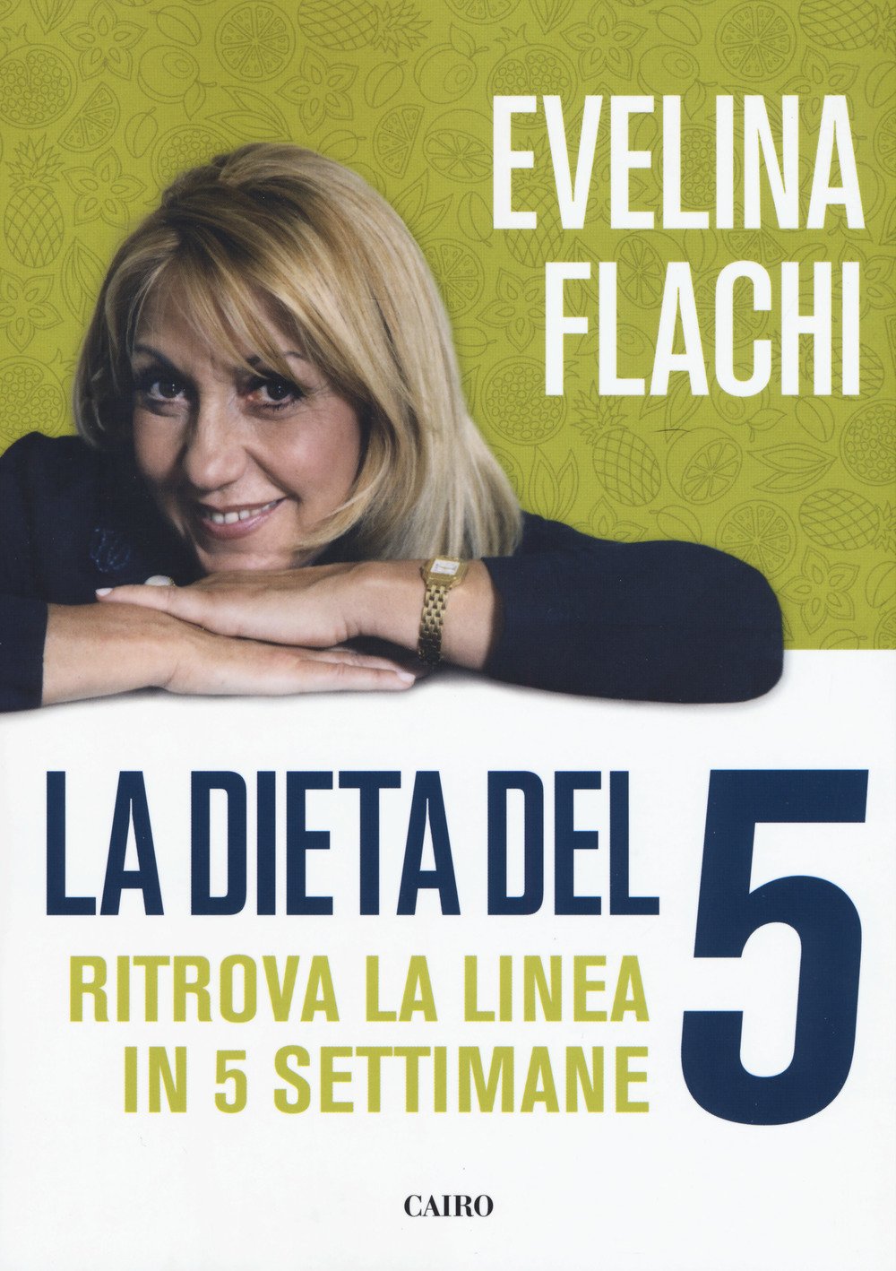 La dieta del 5. Ritrova la linea in cinque settimane (Extra) Leisure, Home & Garden