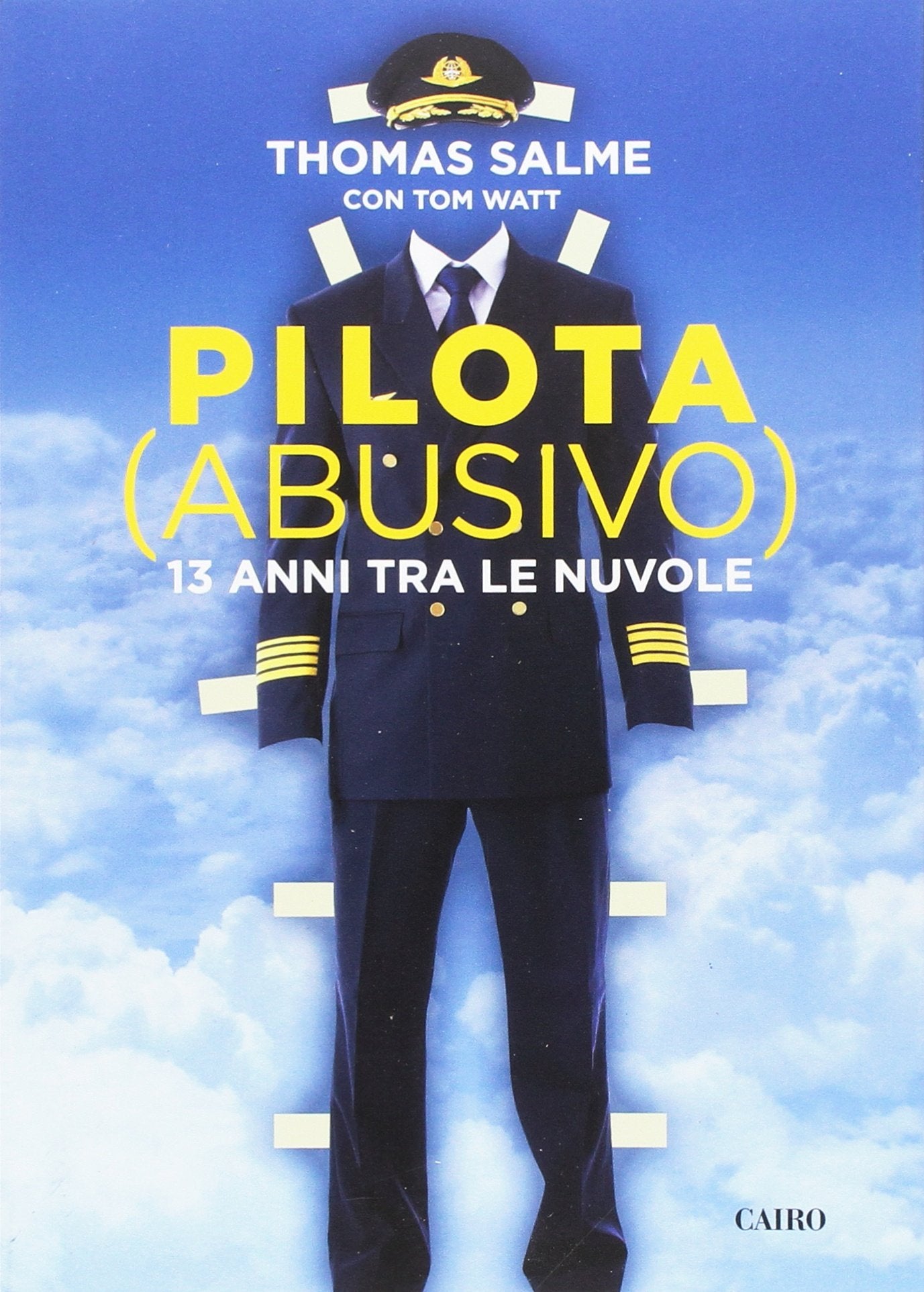 Pilota (abusivo). 13 anni tra le nuvole (Storie) Books