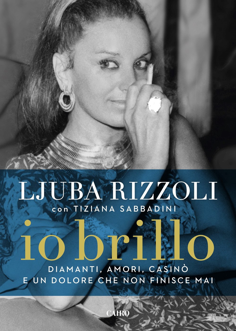 Io brillo. Diamanti, amori, casinò e un dolore che non finisce mai Memories