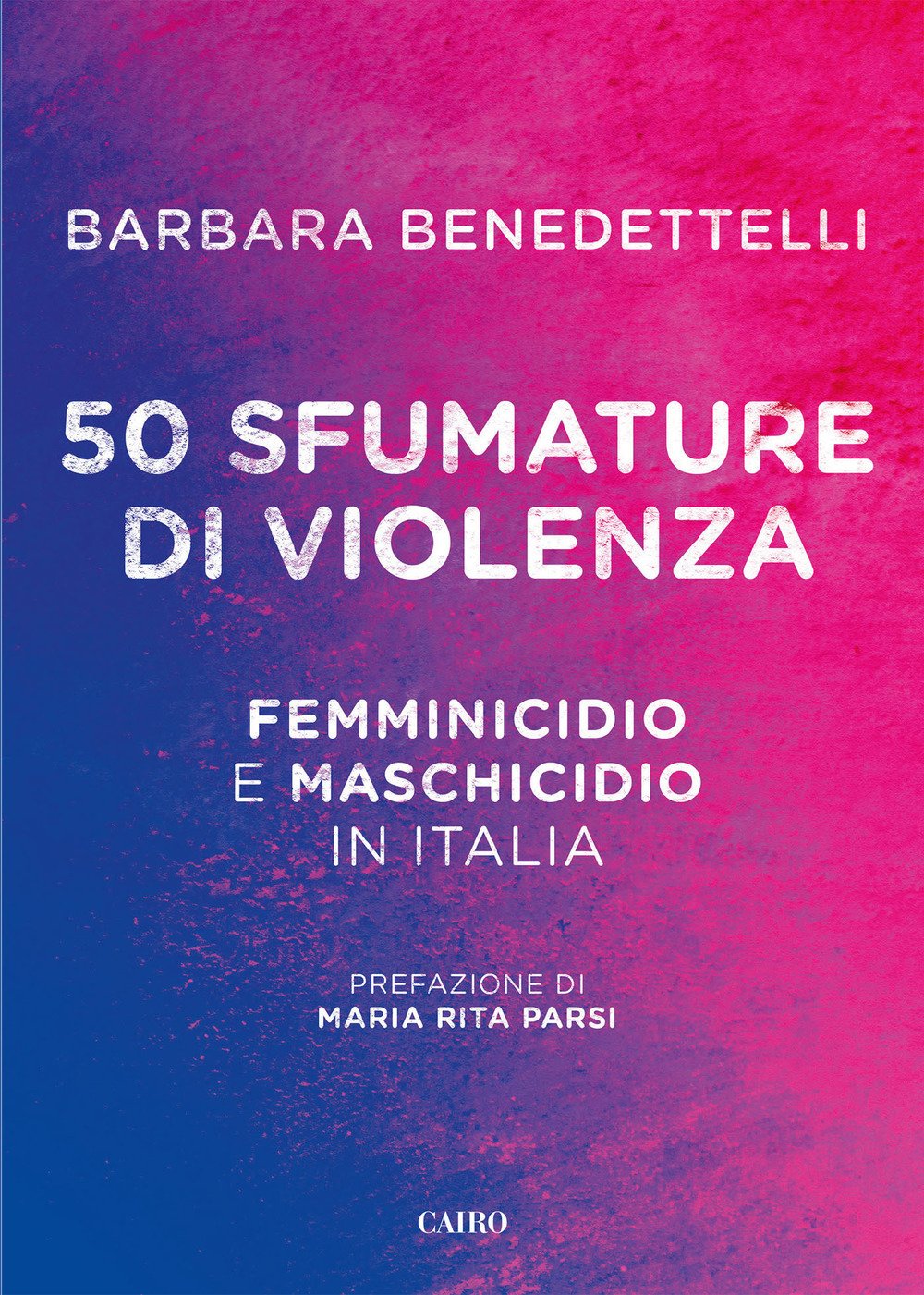 50 sfumature di violenza. Femminicidio e maschicidio in Italia Crime & Thrillers