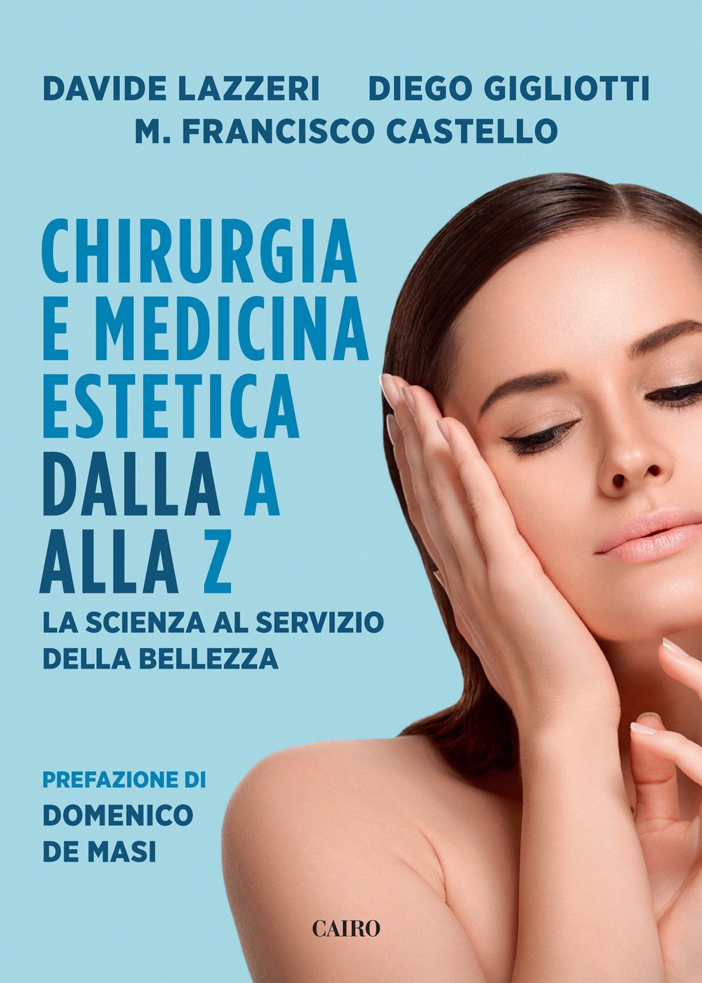 Chirurgia e medicina estetica dalla A alla Z. La scienza al servizio della bellezza (Extra) Medicine