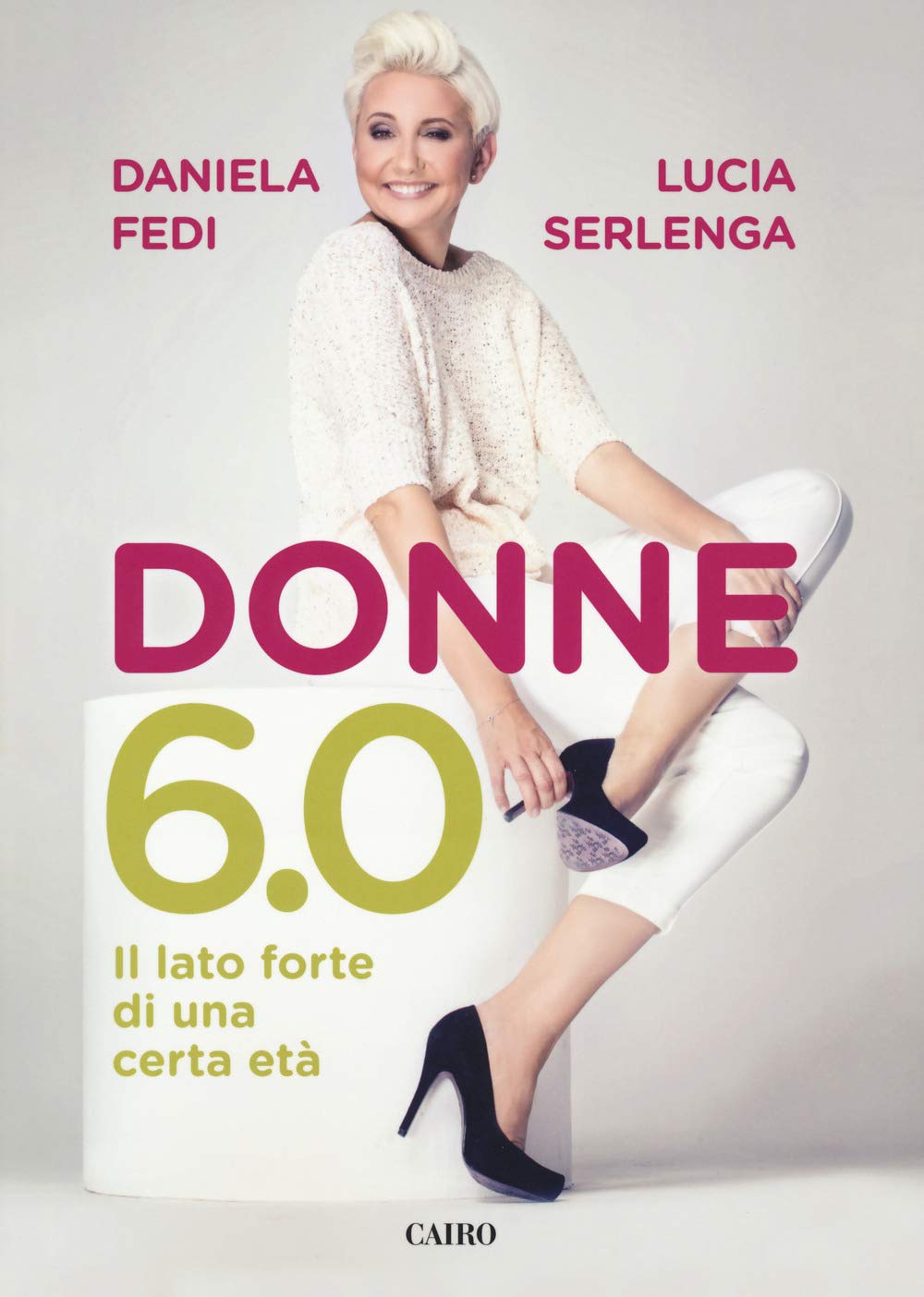 Donne 6.0. Il lato forte di una certa età book