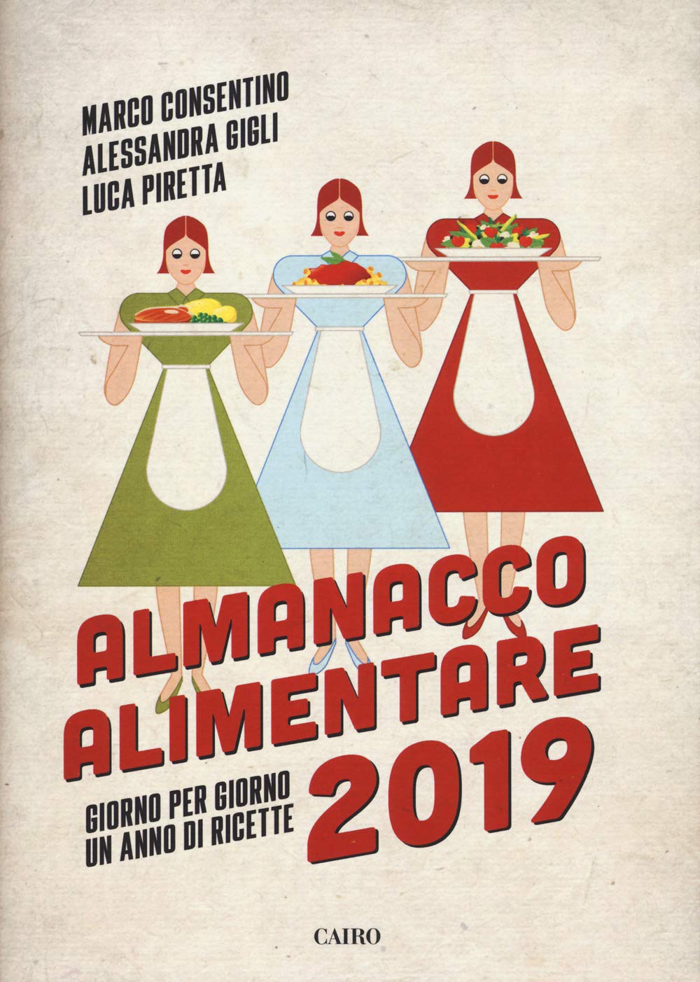 Almanacco alimentare 2019. Giorno per giorno un anno di ricette Cooking & Enjoying