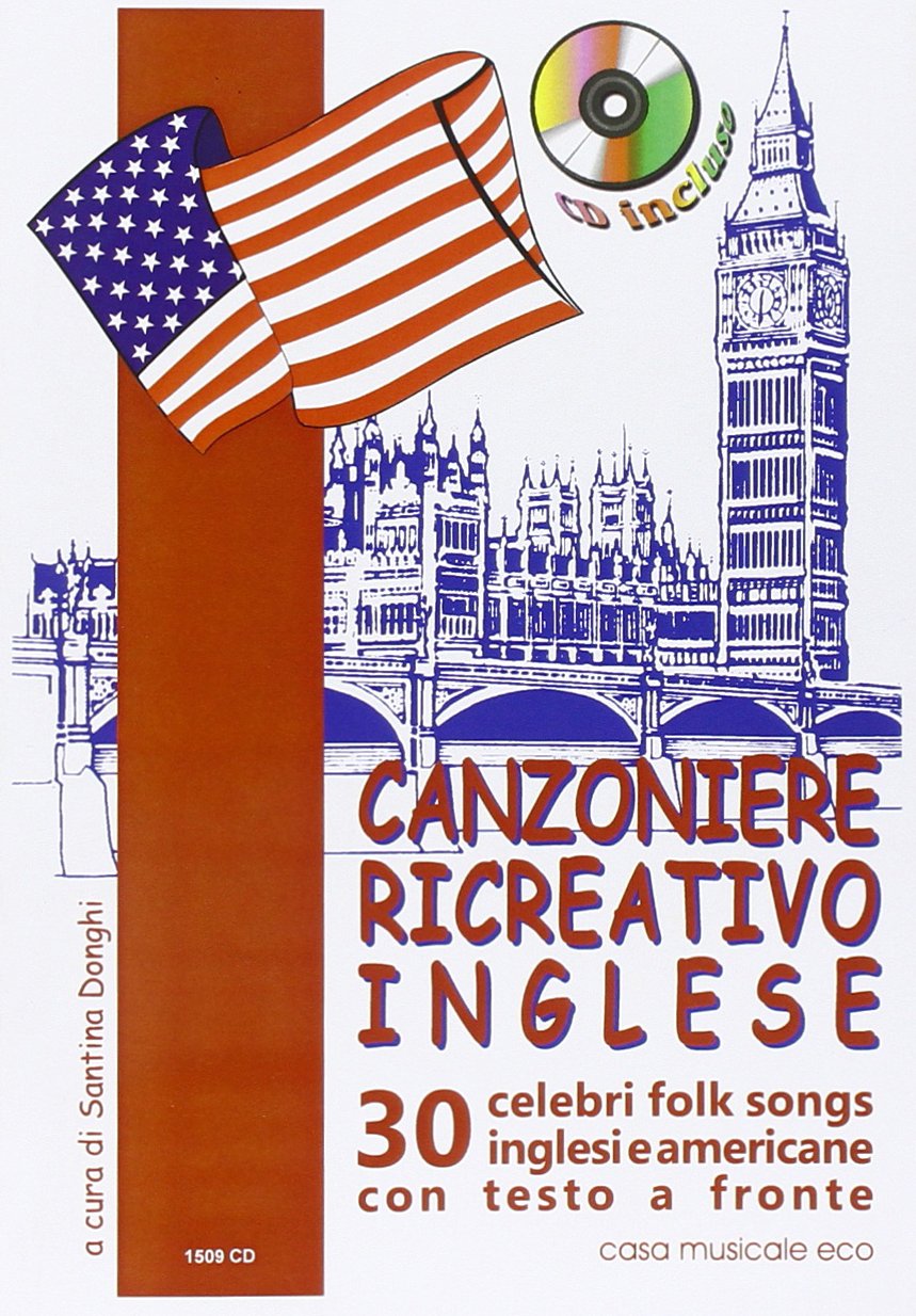 Canzoniere ricreativo inglese. Con CD (Musica: gioco, canto e suono) book