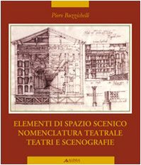 Elementi di spazio scenico, nomenclatura teatrale, teatri e scenografie book
