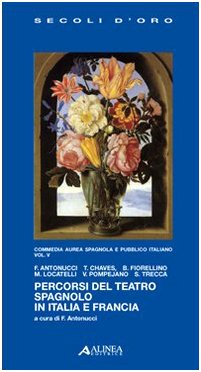 Percorsi del teatro spagnolo in Italia e Francia (Vol. 5) book
