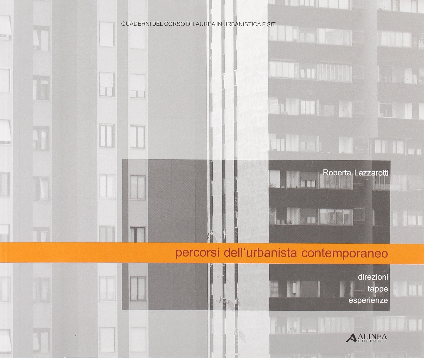 Percorsi dell'urbanista contemporaneo. Direzioni, tappe, esperienze book