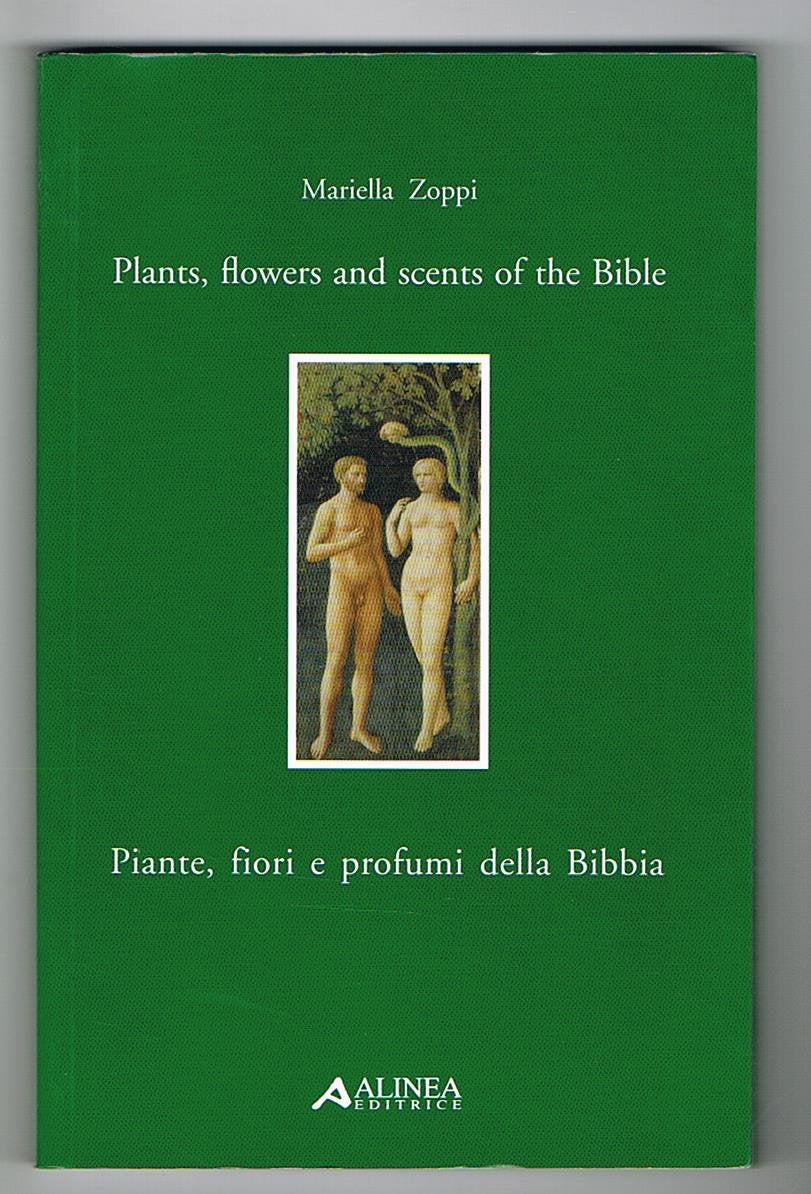 Piante, fiori e profumi della Bibbia-Plants, flowers and scents of Bible. Ediz. italiana e inglese Religion & Esotericism