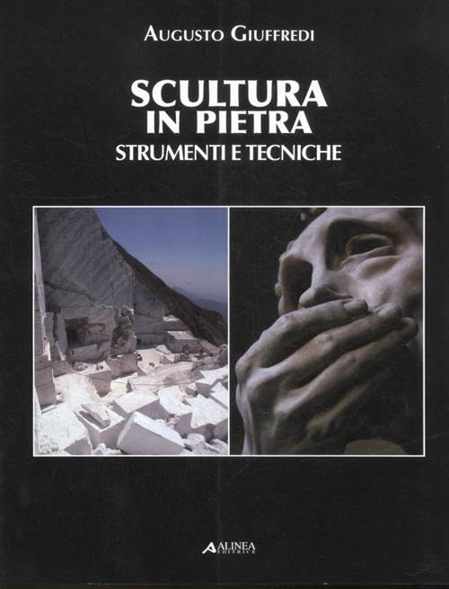 Scultura in pietra. Strumenti e tecniche. Ediz. illustrata book