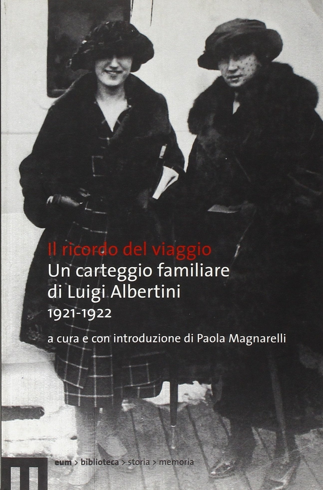 Ricordo del viaggio. Un carteggio familiare di Luigi Albertini (1921-1922) book