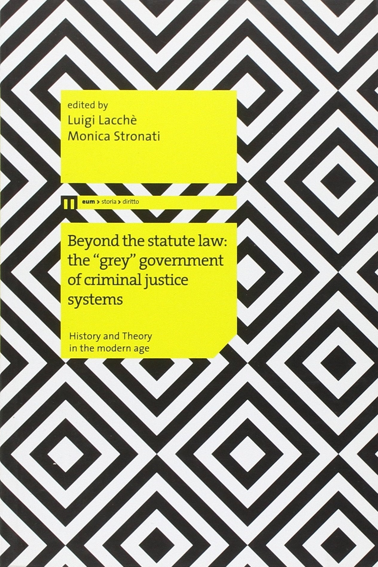 Beyond the statute law: the «grey» government of criminal justice systems Law