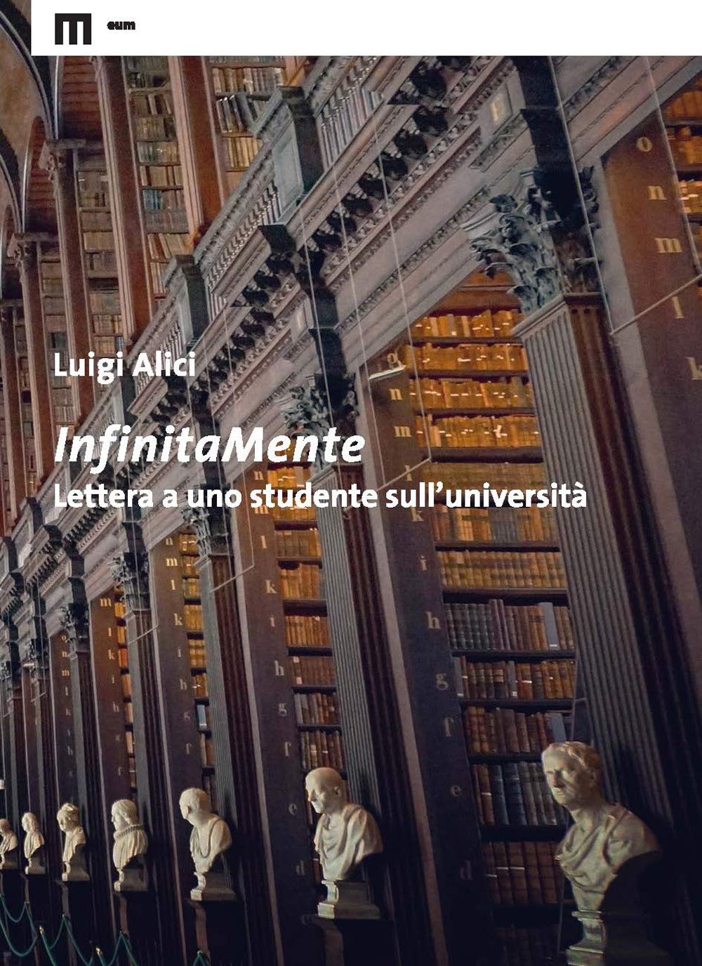 InfinitaMente. Lettera a uno studente sull’università book