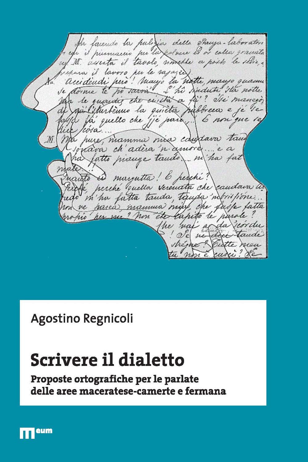 Scrivere il dialetto. Proposte ortografiche per le parlate delle aree maceratese-camerte e fermana Social Sciences