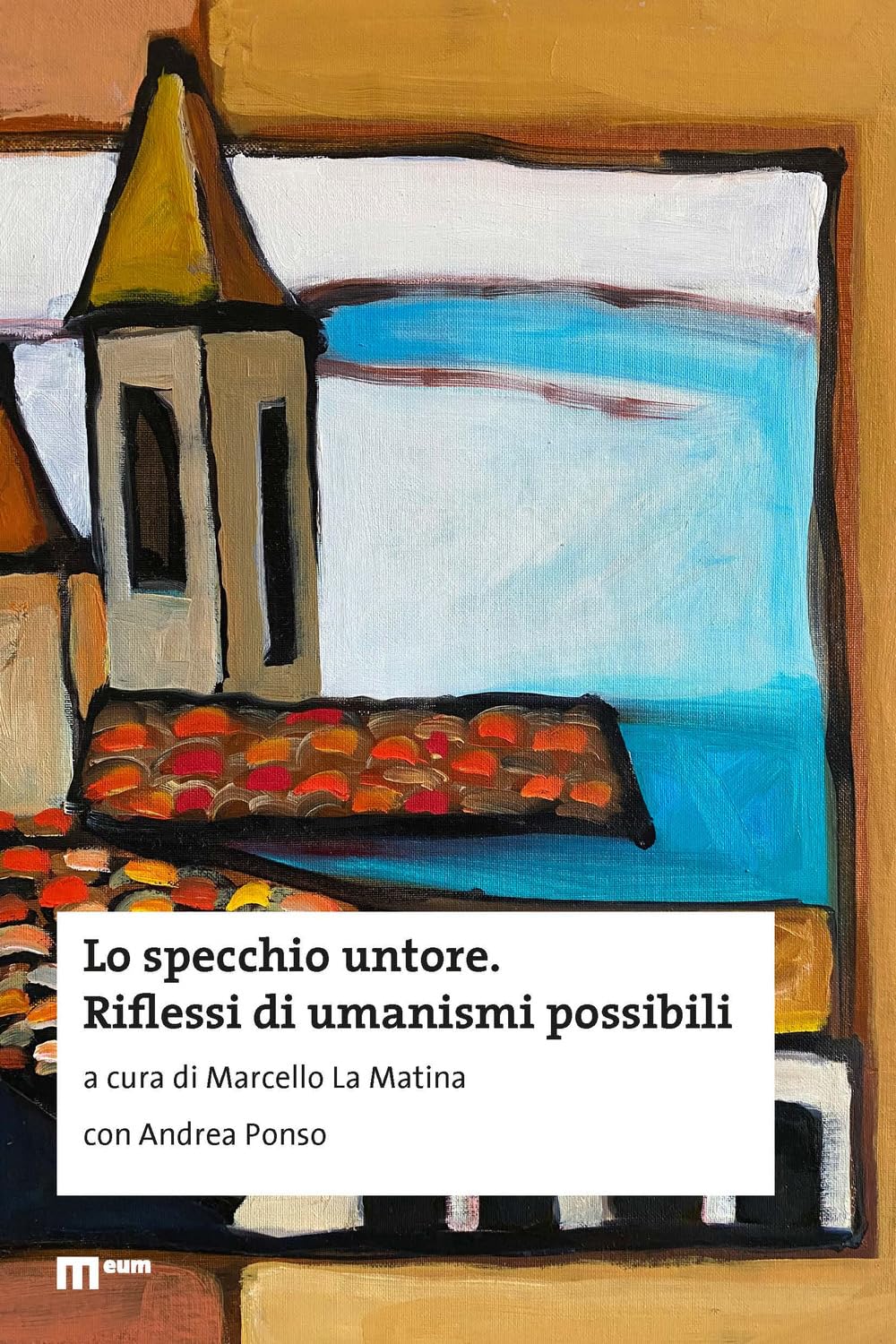 Lo specchio untore. Riflessi di umanismi possibili book