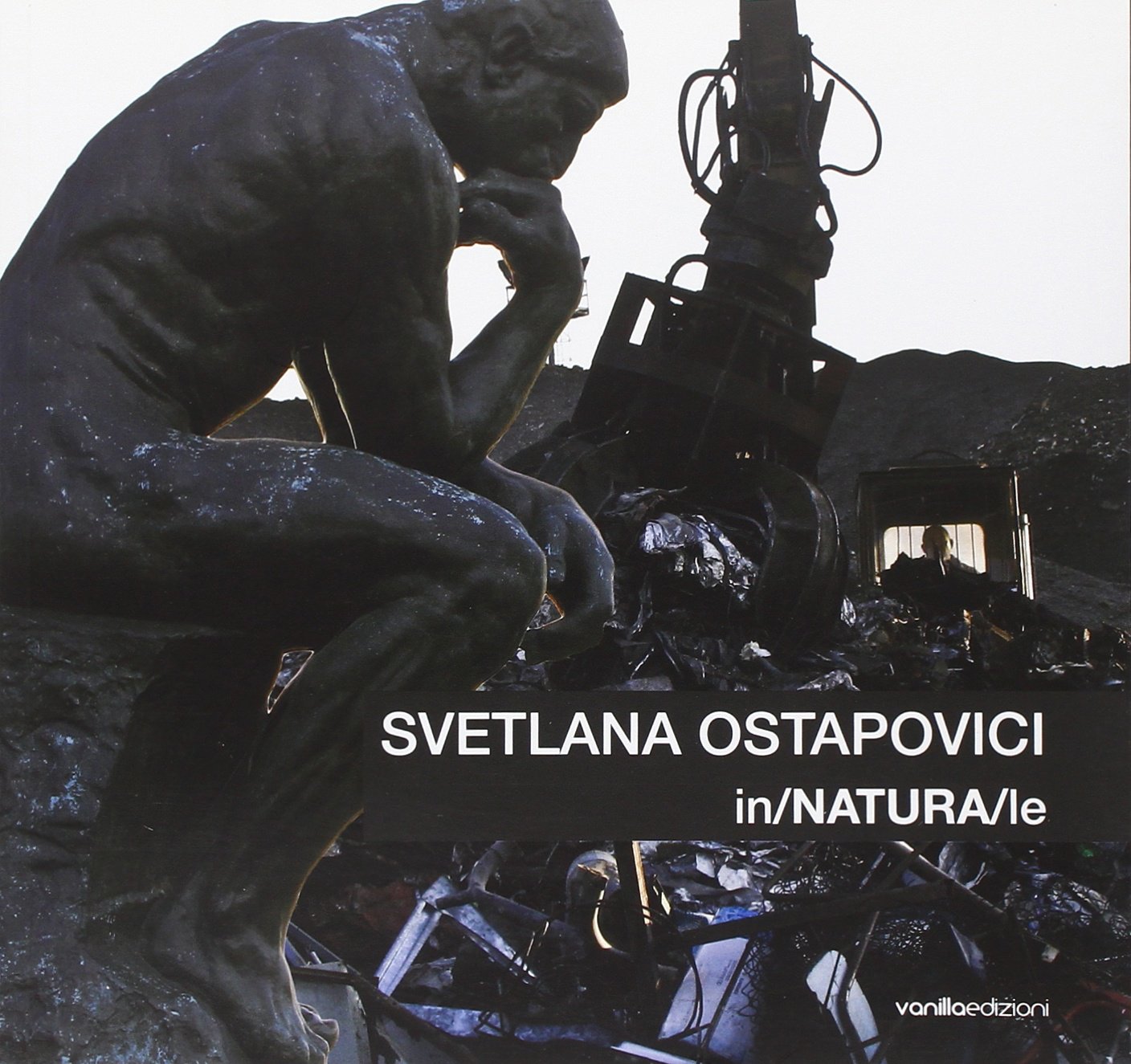 Svetlana Ostapovici. In/NATURA/le. Ediz. multilingue Film, Art & Culture